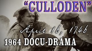 quotCullodenquot 1964 Scottish Jacobite Rebellion Classic DocuDrama [upl. by Aredna]