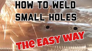 How To Weld small holes the easy way [upl. by Pembrook]