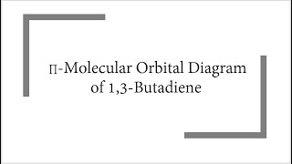 Pi Molecular Orbital Diagram of 13Butadiene [upl. by Hploda]