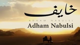 Adham Nabulsi  Khayef  أدهم نابلسي  خايف 2021 [upl. by Ahsirtal788]