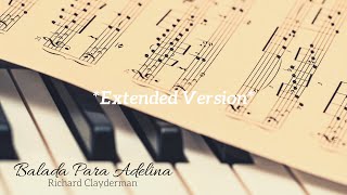 Balada Para Adelina  Richard Clayderman  Extended Version  15 min [upl. by Hoffmann]