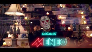 ILEGALES  Meneo Video Oficial [upl. by Ennahtur]