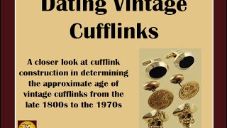 How To Date Vintage Cufflinks [upl. by Shore]