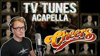 CHEERS Theme  TV Tunes Acapella [upl. by Lance969]