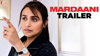 Mardaani  Official Trailer  Rani Mukerji  Tahir Raj Bhasin [upl. by Brosy]