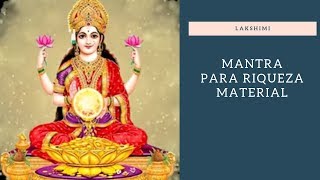 Poderoso Mantra para Fortuna Dinheiro riqueza Lakshmi Satyaa amp Pari  Maha Lakshimi [upl. by Ahel493]