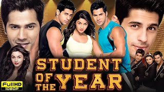 Student of the Year Full Movie  Varun Dhawan  Sidharth Malhotra  Alia Bhatt  HD Reviews amp Facts [upl. by Ahseiym]