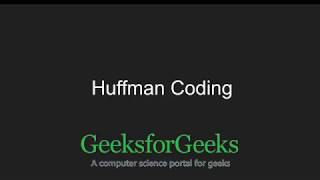 Huffman Coding  GeeksforGeeks [upl. by Anirehtac]