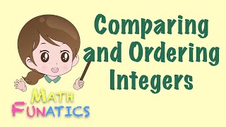 Comparing and Ordering Integers [upl. by Danuloff]