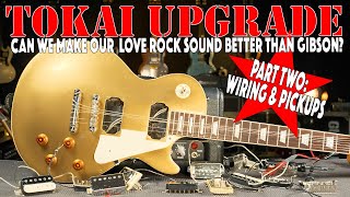 Tokai Love Rock Les Paul Standard Upgrade Part 2  Wiring amp Pickup Upgrade  Better than Gibson [upl. by Athelstan]