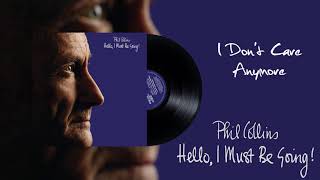 Phil Collins  I Dont Care Anymore 2016 Remaster [upl. by Anitaf]