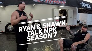 Ryan And Shawn Talk NPK Season 7 [upl. by Gavrila356]