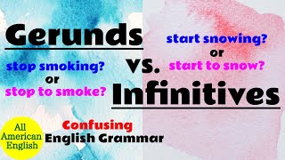 GERUNDS vs INFINITIVES  VERBS amp RULES  CHANGE IN MEANING  English Grammar All American English [upl. by Notsruht49]