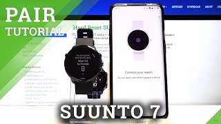 How to Pair SUUNTO 7 – Connect with Smartphone [upl. by Ynotna707]