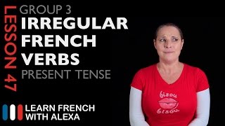 Group 3 Irregular French Verbs Present Tense [upl. by Rossie728]