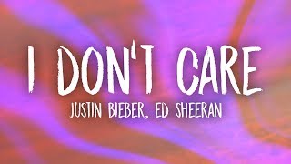 Ed Sheeran amp Justin Bieber  I Dont Care Lyrics [upl. by Anali804]