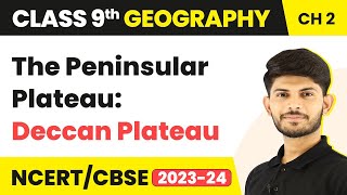 The Peninsular Plateau Deccan Plateau  Physical Features of India  Class 9 Geography [upl. by Dis]