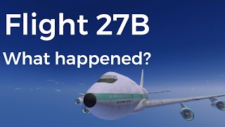 Flight 27B  What happened [upl. by Regine]