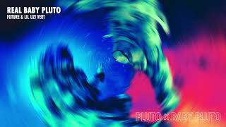 Future amp Lil Uzi Vert  Real Baby Pluto Official Audio [upl. by Shaddock]