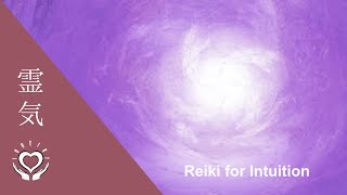 Reiki to Increase Intuition  Energy Healing [upl. by Mahmud]