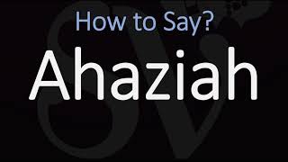 How to Pronounce Ahaziah CORRECTLY [upl. by Linea750]