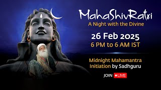 MahaShivRatri 2025 – Livestream with Sadhguru  26 Feb 6 PM  27 Feb 6 AM IST [upl. by Annoj201]