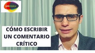 Cómo escribir un comentario crítico [upl. by Edorej]