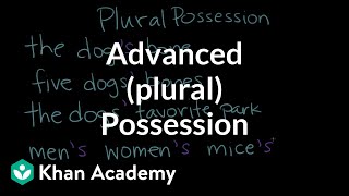 Advanced plural possession  The Apostrophe  Punctuation  Khan Academy [upl. by Aileme4]