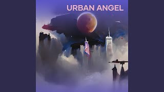 Urban Angel [upl. by Adnwahsar]