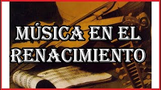 MUSICA EN EL RENACIMIENTO [upl. by Matthews]