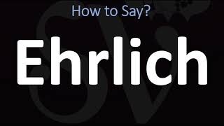 How to Pronounce Ehrlich CORRECTLY [upl. by Yebloc]