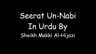 Seerat UnNabi In Urdu  Part 130  By Sheikh Makki Al Hijaazi [upl. by Corliss530]