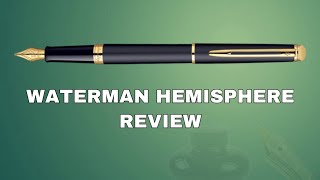 Fountain Pen Review  Waterman Hemisphere [upl. by Telocin]