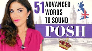 51 Posh British Words  English Words Only Posh People Say [upl. by Hugon30]