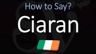 How to Pronounce Ciaran CORRECTLY [upl. by Leyameg]