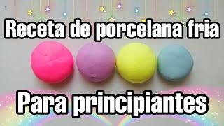 COMO HACER PORCELANA FRIA RECETA PARA PRINCIPIANTES [upl. by Cyn]