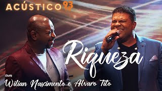 Wilian Nascimento e Álvaro Tito  Riqueza  Acústico 93  AO VIVO  2021 [upl. by Vargas]