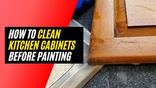 How To Clean Kitchen cabinets Before Painting [upl. by Oinotnaocram539]