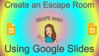 Creating an Escape Room Using Google Slides [upl. by Aihc]