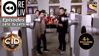 Weekly Reliv  CID  सी आई डी  Episodes 1476  1479  20 Jan 2022 [upl. by Nyvrem]