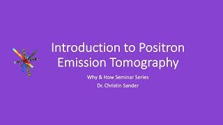 Introduction to Positron Emission Tomography 2019 [upl. by Aisilef903]