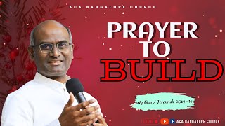 Prayer to Build  Ps Michael Thomasraj [upl. by Eyllek]