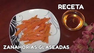 Cómo Hacer Zanahorias Glaseadas [upl. by Mehitable]