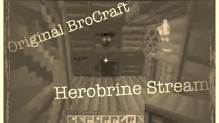 Original Herobrine Stream by BroCraft  Herobrine  Minecraft [upl. by Mirna]