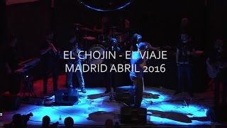 El Chojin  El Viaje Live Shoko Madrid 2016 [upl. by Ettenuahs]