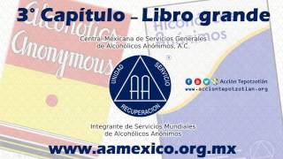 Capítulo 3 Libro Grande de Alcohólicos Anónimos AUDIO [upl. by Mcdougall]