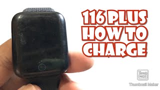 HOW TO CHARGE 116D13 SMARTWATCH  TUTORIAL  ENGLISH [upl. by Roze]