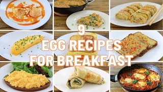 9 Egg Recipes for Breakfast [upl. by Hodges]