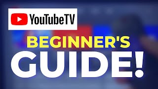 The Ultimate Guide to YouTube TV for Beginners [upl. by Enelyahs]