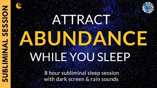 ATTRACT ABUNDANCE WHILE YOU SLEEP  Subliminal Affirmations amp Relaxing Rain Sounds DARK SCREEN [upl. by Oinimreh740]